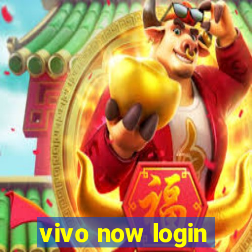 vivo now login